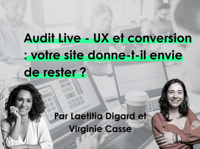 UX et conversion : votre site donne-t-il envie de rester ?